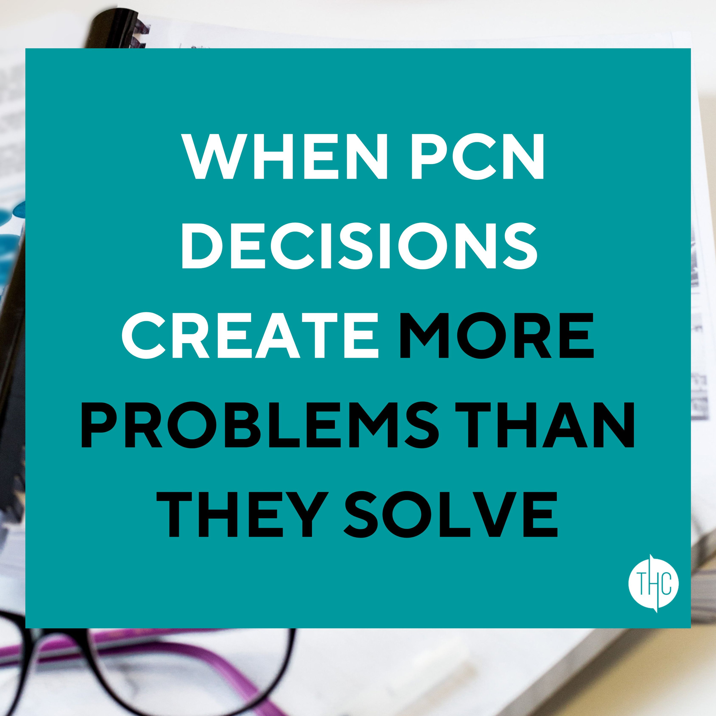 When PCN Decisions Create More Problems Than They Solve