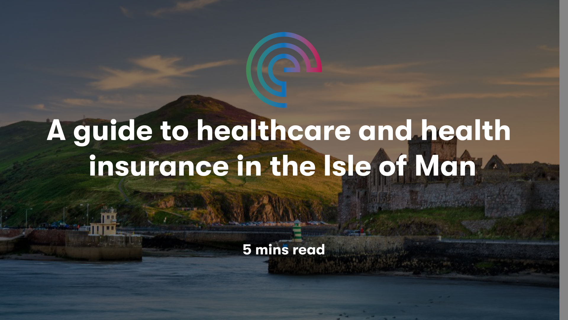 Navigating Isle of Man healthcare & health insurance